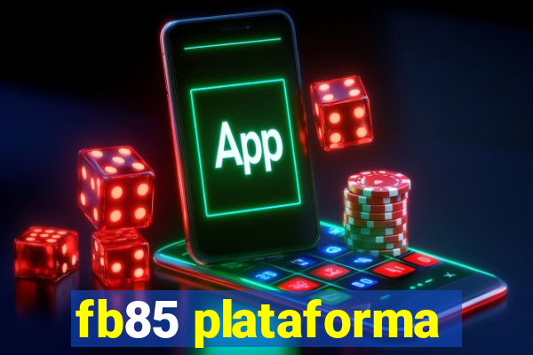 fb85 plataforma